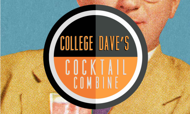 College Dave’s Cocktail Combine