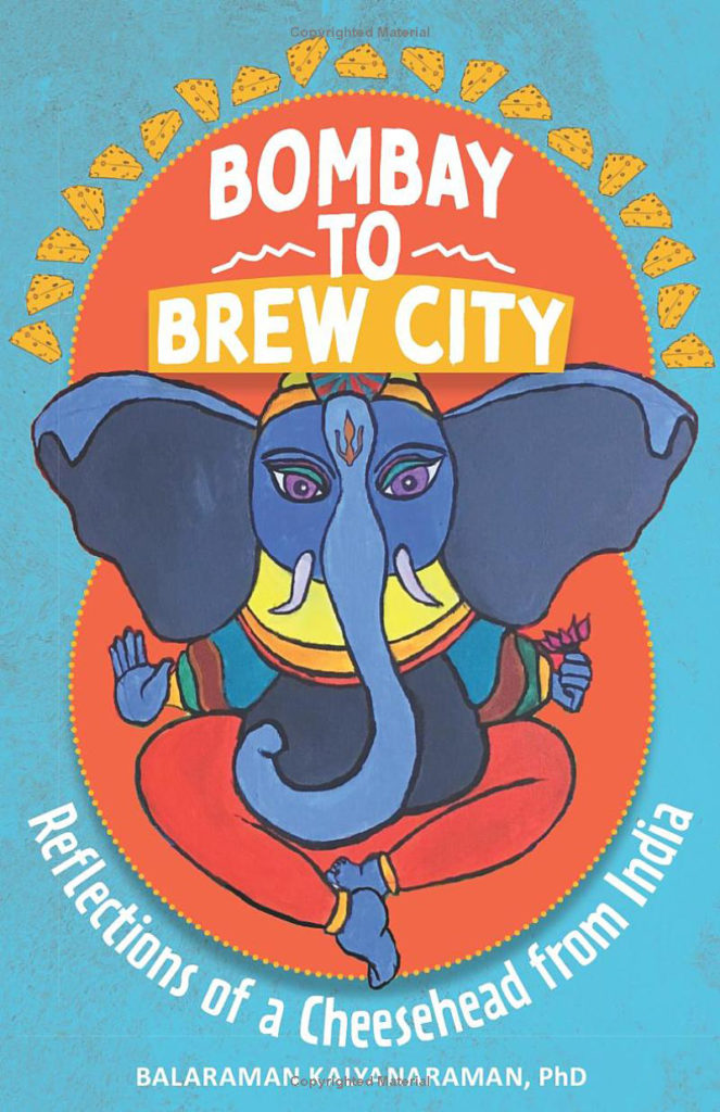 Bombay to Brew City: Reflections of a Cheesehead from India