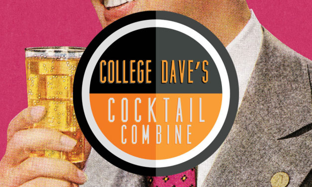 College Dave’s Cocktail Combine